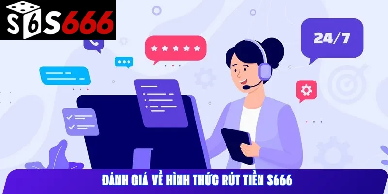 Đánh giá về hình thức rút tiền S666