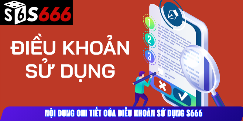 Nội dung chi tiết của điều khoản sử dụng S666